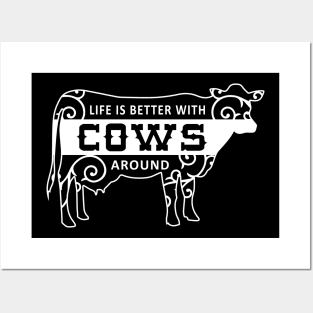 Life Is Better With Cows Around - Cows Cow Posters and Art